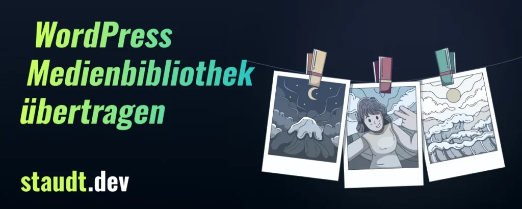 wordpress medienbibliothek übertragen